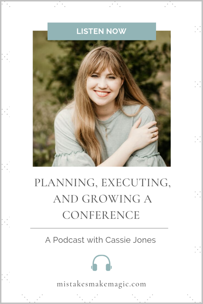 Cassie Jones on Mistakes Make Magic Podcast on Planning, Executing, and Growing a Conference 